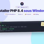 Installer PHP 8.4 sous Windows : Installer PHP 8.4 et Composer sous Windows, sans WampServer
