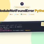 ModuleNotFoundError Python : « ModuleNotFoundError » en Python : les 5 causes et leur correction