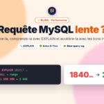 Optimiser une requête MySQL lente avec EXPLAIN et les index