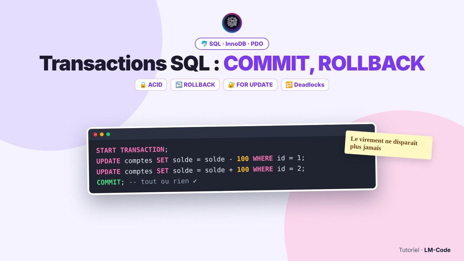 Transactions SQL : Les transactions SQL (COMMIT, ROLLBACK) : pourquoi et comment